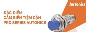CẢM BIẾN TIỆM CẬN AUTONICS